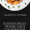 Elogio delle penne lisce e dichiarazione di odio per le penne rigate