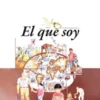 El Que Soy