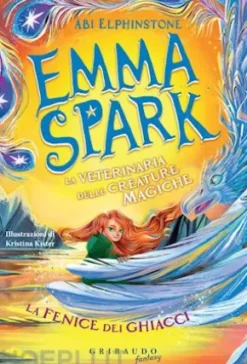 Emma Spark - La fenice dei ghiacci