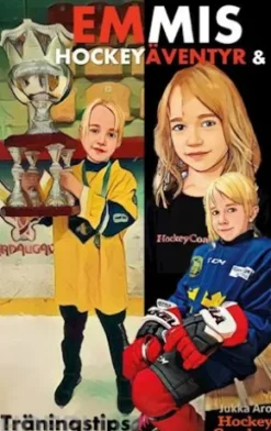 Emmis Hockeyäventyr och Träningstips