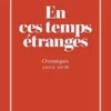 En ces temps étranges