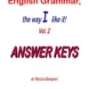English Grammar, the way I like it!(Vol.2)_ANSWER KEYS