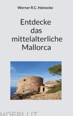 Entdecke das mittelalterliche Mallorca