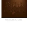 Entre les ombres et la lumière
