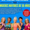 Entrenamiento de fuerza Sencillo para Mujeres Mayores de 50 años.