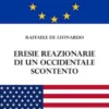 Eresie reazionarie di un occidentale scontento