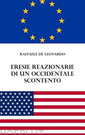Eresie reazionarie di un occidentale scontento