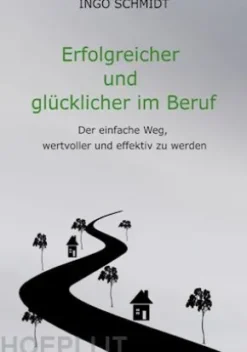 Erfolgreicher und glücklicher im Beruf