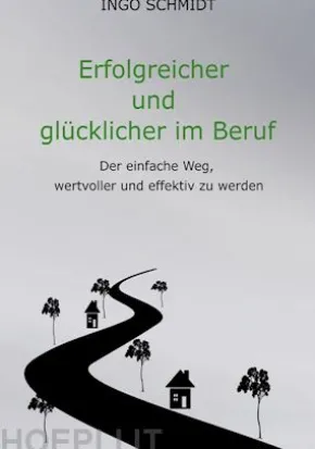 Erfolgreicher und glücklicher im Beruf