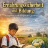 Ernährungssicherheit und Bildung: Navigieren durch die globale Agrarkrise