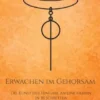 Erwachen im Gehorsam
