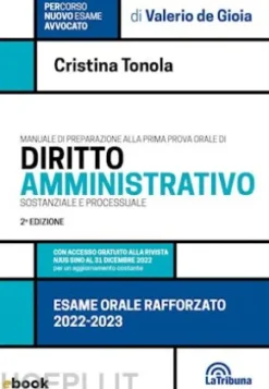 Esame orale rafforzato. Manuale di preparazione alla prima prova orale di diritto amministrativo sostanziale e processuale