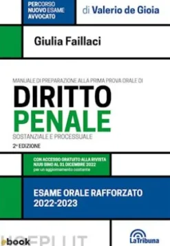 Esame orale rafforzato. Manuale di preparazione alla prima prova orale di diritto penale sostanziale e processuale