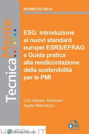 ESG: introduzione al nuovi standard europei ESRS/EFRAG e Guida pratica alla rendicontazione della sostenibilità per le PMI
