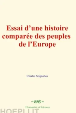 Essai d’une histoire comparée des peuples de l’Europe