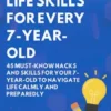 Essential Life Skills for Every 7-Year-Old