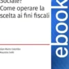 Ets o impresa sociale. Come operare la scelta ai fini fiscali