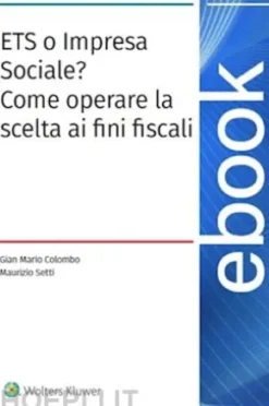 Ets o impresa sociale. Come operare la scelta ai fini fiscali