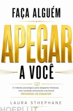 Faça Alguém Se Apegar a Você