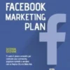 Facebook marketing plan - Ti svelo il piano completo per costruire una community, acquisire contatti e vendere con la Pagina FB e le Meta Ads - II edizione -
