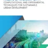 Facets of a Smart City: Computational and Experimental Techniques for Sustainable Urban Development