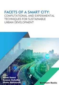 Facets of a Smart City: Computational and Experimental Techniques for Sustainable Urban Development