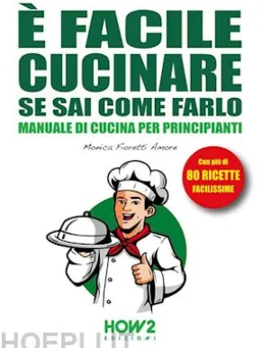 È facile Cucinare se sai come farlo