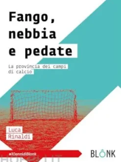 Fango, nebbia e pedate