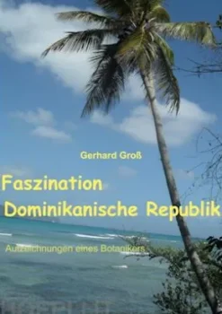 Faszination Dominikanische Republik
