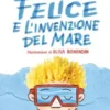 Felice e l'invenzione del mare