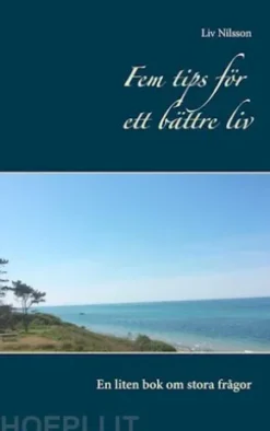 Fem tips för ett bättre liv
