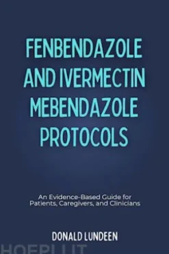 Fenbendazole and Ivermectin Mebendazole Protocols