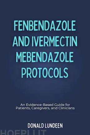Fenbendazole and Ivermectin Mebendazole Protocols