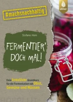 Fermentier' doch mal!