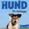Fährtenarbeit mit Hund - für Anfänger: Wie Sie mit spielerischem Hundetraining Nasenarbeit und Spurensuche in 10 Schritten effektiv lehren und optimieren - inkl. Wettkampfvorbereitung