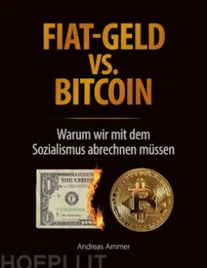 Fiat-Geld vs. Bitcoin - Warum wir mit dem Sozialismus abrechnen müssen