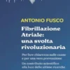 Fibrillazione Atriale: una svolta rivoluzionaria