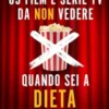 63 film e serie TV da non vedere quando sei a dieta