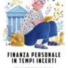 Finanza personale in tempi incerti