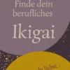 Finde dein berufliches Ikigai