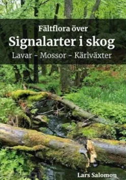 Fältflora över signalarter i skog - lavar, mossor, kärlväxter