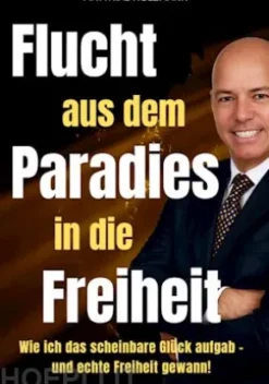 Flucht aus dem Paradies in die Freiheit