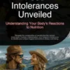 Food Intolerances Unveiled: Understanding Your Body's Reactions to Nutrition