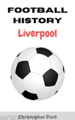 Football History: Liverpool