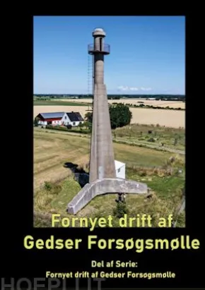 Fornyet drift af Gedser Forsøgsmølle - 2021