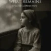 Fragments: What Remains
