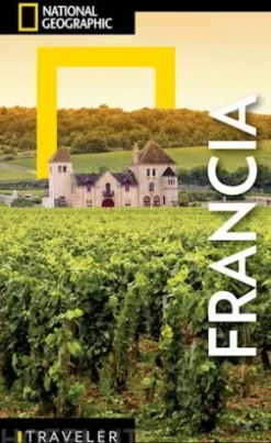 Francia. Guía National Geographic Traveler