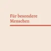 Für besondere Menschen