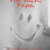 Für dich, Papa.
