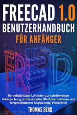 FreeCAD 1.0 Benutzerhandbuch für Anfänger